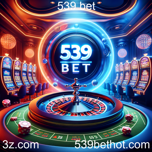 539 bet